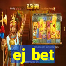 ej bet